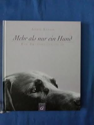 Mehr als nur ein Hund : ein Erinnerungsbuch.