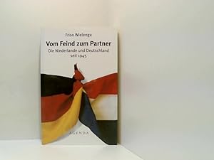 Bild des Verkufers fr Vom Feind zum Partner. Die Niederlande und Deutschland seit 1945 die Niederlande und Deutschland seit 1945 zum Verkauf von Book Broker