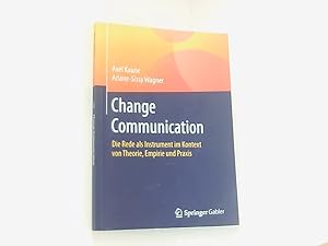 Seller image for Change Communication: Die Rede als Instrument im Kontext von Theorie, Empirie und Praxis die Rede als Instrument im Kontext von Theorie, Empirie und Praxis for sale by Book Broker