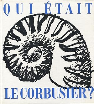 Imagen del vendedor de Qui Etait Le Corbusier ? a la venta por Librairie In-Quarto