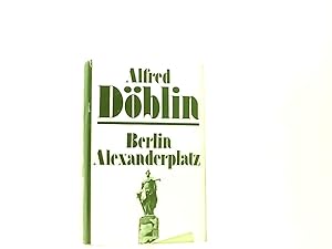 Bild des Verkufers fr Berlin Alexanderplatz. Die Geschichte vom Franz Biberkopf. Mit einer Dokumentation d. Geschichte vom Franz Biberkopf ; mit e. Dokumentation zum Verkauf von Book Broker