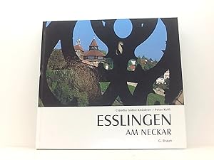 Immagine del venditore per Esslingen am Neckar zum Jubilumsjahr 2023 gemeinsam herausgegeben vom Landkreis Esslingen und der Kreissparkasse Esslingen-Nrtingen ; mit Texten von Petra Bail, Peter Keck, Roland Kurz, Theo Rombach und Thomas Schorradt ; Redaktion Christian Greber (verantwortlich), Ulrich Unger (verantwortlich), Marcus Wittkamp, Sarah Panten, Manfred Waner, Vanessa Funke venduto da Book Broker