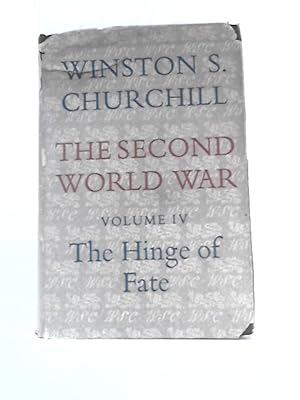 Imagen del vendedor de The Second World War. Volume IV. The Hinge of Fate a la venta por World of Rare Books