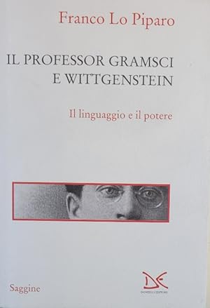 Il professor Gramsci e Wittgenstein - Il linguaggio e il potere