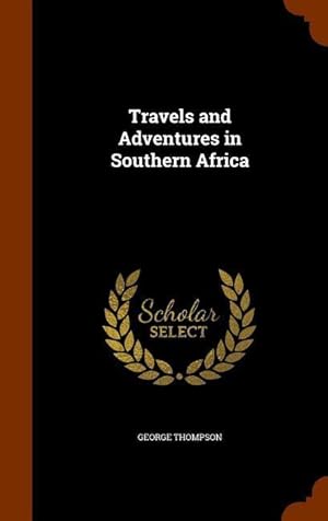 Bild des Verkufers fr Travels and Adventures in Southern Africa zum Verkauf von moluna