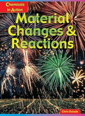 Immagine del venditore per Material Changes and Reaction (Chemicals in Action) venduto da WeBuyBooks