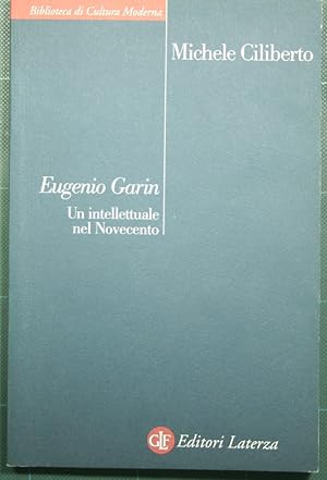 Bild des Verkufers fr Eugenio Garin - Un intellettuale del Novecento zum Verkauf von Antica Libreria Srl