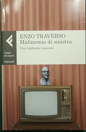 Malinconia di sinistra - Una tradizione nascosta