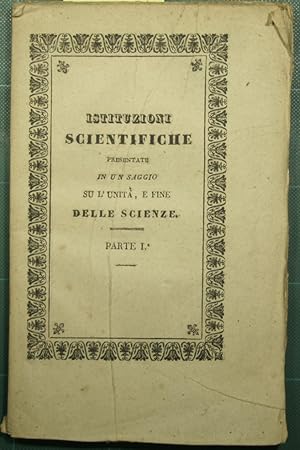 Istituzioni scientifiche presentate in un saggio su l'unità e fine delle scienze