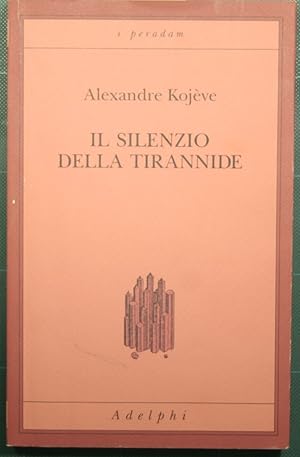 Bild des Verkufers fr Il silenzio della tirannide zum Verkauf von Antica Libreria Srl