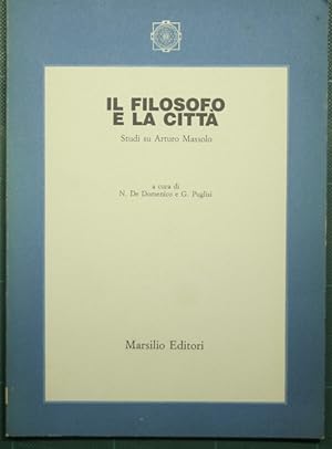 Il filosofo e la città - Studi su Arturo Massolo