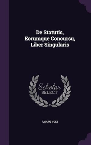 Bild des Verkufers fr De Statutis, Eorumque Concursu, Liber Singularis zum Verkauf von moluna