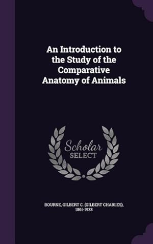 Seller image for An Introduction to the Study of the Comparative Anatomy of Animals for sale by moluna