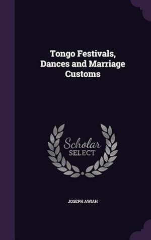 Seller image for Tongo Festivals, Dances and Marriage Customs for sale by moluna