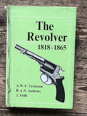 Seller image for The Revolver 1818-1865 for sale by Dyfi Valley Bookshop