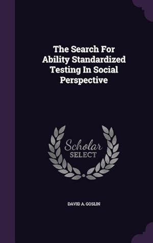 Imagen del vendedor de The Search For Ability Standardized Testing In Social Perspective a la venta por moluna