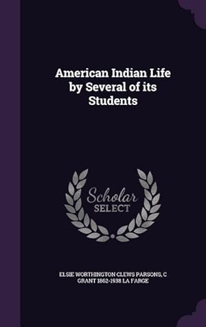 Bild des Verkufers fr American Indian Life by Several of its Students zum Verkauf von moluna