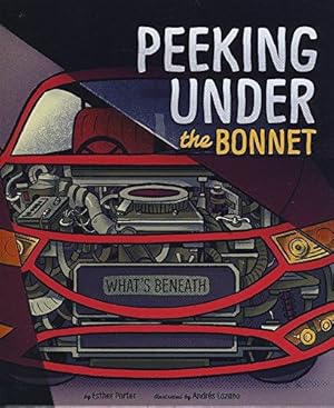 Bild des Verkufers fr Peeking Under the Bonnet (What's Beneath) zum Verkauf von WeBuyBooks