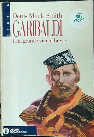 Bild des Verkufers fr Garibaldi. Una grande vita in breve zum Verkauf von Librodifaccia