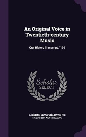 Seller image for An Original Voice in Twentieth-century Music: Oral History Transcript / 199 for sale by moluna