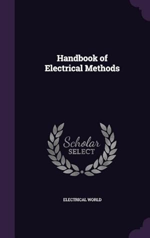 Image du vendeur pour Handbook of Electrical Methods mis en vente par moluna