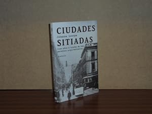 Seller image for CIUDADES SITIADAS - Cien aos a travs de una metfora arquitectnica for sale by Libros del Reino Secreto