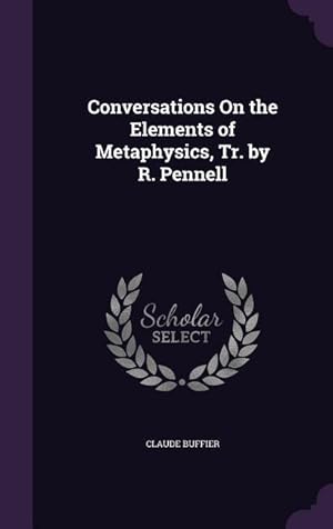 Bild des Verkufers fr Conversations On the Elements of Metaphysics, Tr. by R. Pennell zum Verkauf von moluna