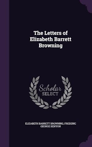 Bild des Verkufers fr The Letters of Elizabeth Barrett Browning zum Verkauf von moluna
