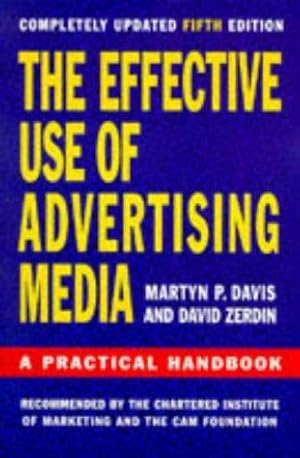 Bild des Verkufers fr The Effective Use of Advertising Media: A Practical Approach zum Verkauf von WeBuyBooks