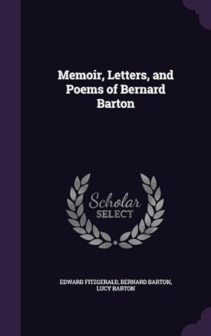 Seller image for Memoir, Letters, and Poems of Bernard Barton for sale by moluna