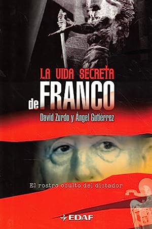 Imagen del vendedor de La vida secreta de Franco. El rostro oculto del dictador a la venta por Libros Tobal