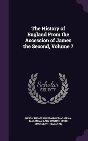 Seller image for The History of England From the Accession of James the Second, Volume 7 for sale by moluna