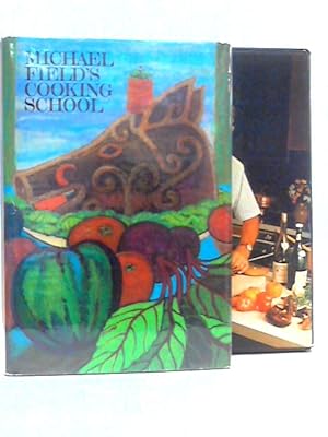 Bild des Verkufers fr Michael Field's Cooking School zum Verkauf von World of Rare Books