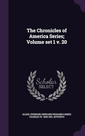 Immagine del venditore per The Chronicles of America Series Volume set 1 v. 20 venduto da moluna