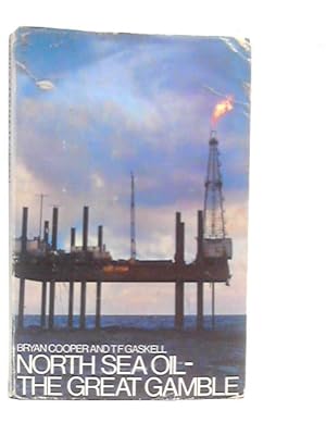 Image du vendeur pour North Sea Oil-The Great Gamble mis en vente par World of Rare Books