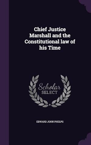 Bild des Verkufers fr Chief Justice Marshall and the Constitutional law of his Time zum Verkauf von moluna