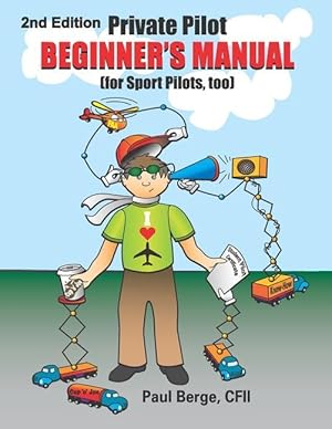 Bild des Verkufers fr Private Pilot Beginner\ s Manual (for Sport Pilots, too) 2nd Edition zum Verkauf von moluna