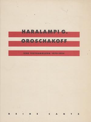 Haralampi Oroschakoff /Entwürfe. Eine Textsammlung 1979-1994