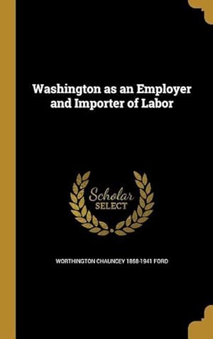 Imagen del vendedor de WASHINGTON AS AN EMPLOYER & IM a la venta por moluna