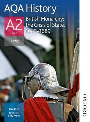 Seller image for AQA History A2 Unit 3 British Monarchy: the Crisis of State, 1642-1689 for sale by WeBuyBooks