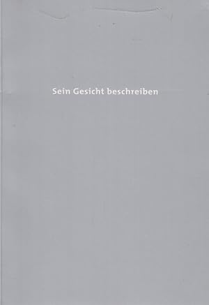 Seller image for Sein Gesicht beschreiben. for sale by Fundus-Online GbR Borkert Schwarz Zerfa