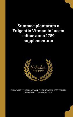 Bild des Verkufers fr Summae plantarum a Fulgentio Vitman in lucem editae anno 1789 supplementum zum Verkauf von moluna