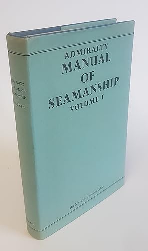 Imagen del vendedor de Admiralty Manual of Seamanship - Volume I B.R. 67(I) a la venta por CURIO