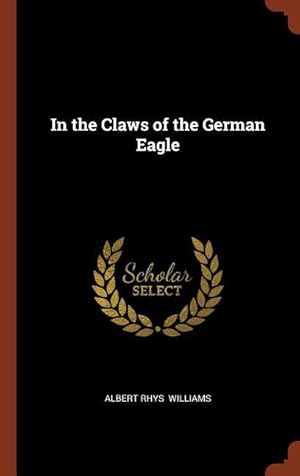 Bild des Verkufers fr In the Claws of the German Eagle zum Verkauf von moluna