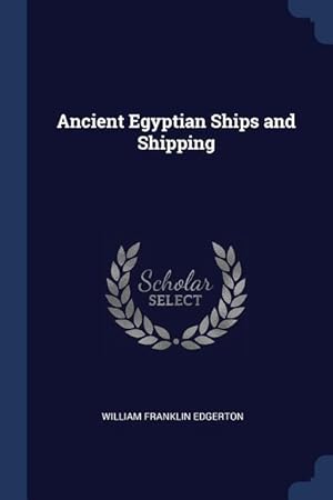 Bild des Verkufers fr Ancient Egyptian Ships and Shipping zum Verkauf von moluna