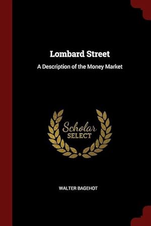 Bild des Verkufers fr Lombard Street: A Description of the Money Market zum Verkauf von moluna