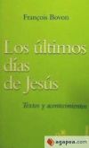 Seller image for ULTIMOS DIAS DE JESUS, LOS for sale by Agapea Libros