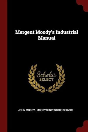 Seller image for Mergent Moody\ s Industrial Manual for sale by moluna