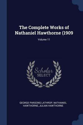 Image du vendeur pour The Complete Works of Nathaniel Hawthorne (1909 Volume 11 mis en vente par moluna