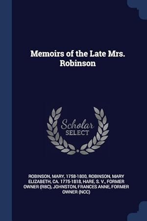 Seller image for Memoirs of the Late Mrs. Robinson for sale by moluna